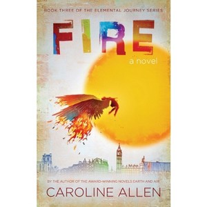 Fire - by  Caroline Allen (Paperback) - 1 of 1