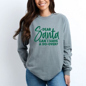 Simply Sage Market Women's Dear Santa Can I Have A Do Over? Long Sleeve Garment Dyed Tee - 1 of 4