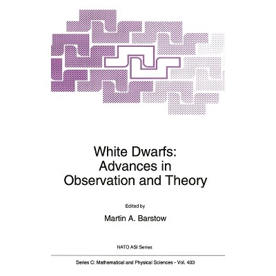 White Dwarfs - (NATO Asi Series. Series C, Mathematical and Physical Science) (Hardcover)