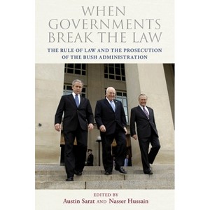 When Governments Break the Law - by  Austin Sarat & Nasser Hussain (Paperback) - 1 of 1