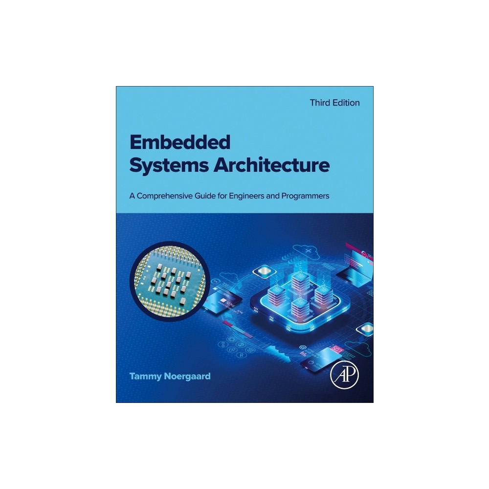 Embedded Systems Architecture - 3rd Edition by Tammy Noergaard (Paperback)