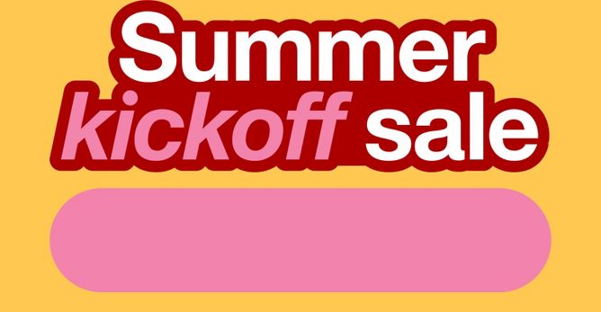 Summer kickoff Sale