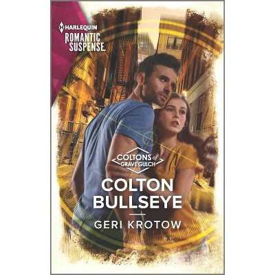 Colton Bullseye - (Coltons of Grave Gulch) by  Geri Krotow (Paperback)