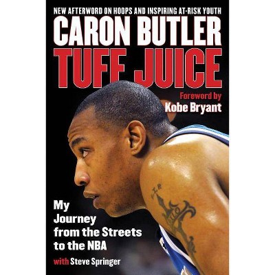 Tuff Juice - by  Caron Butler & Steve Springer (Paperback)