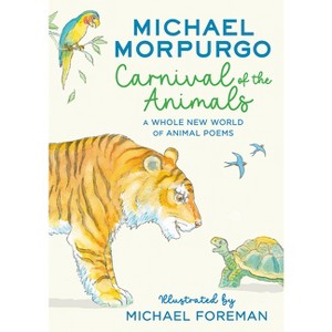 Carnival of the Animals - by  Michael Morpurgo (Paperback) - 1 of 1