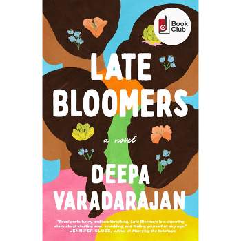 Late Bloomers : A Novel - Target Exclusive Signed Edition by Deepa Varadarajan (Paperback)