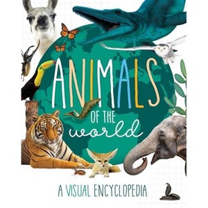 Animals of the World - (Little Genius Visual Encyclopedias) by  Little Genius Books (Hardcover) - 1 of 1