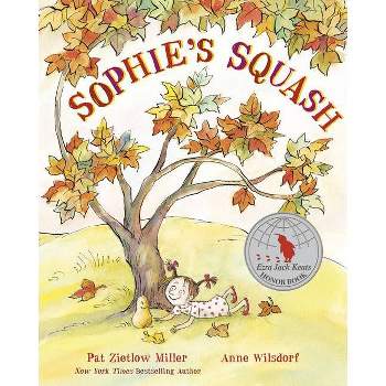 Sophie's Squash - by Pat Zietlow Miller