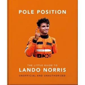 Pole Position: The Little Guide to Lando Norris - by  Oh (Hardcover) - 1 of 1