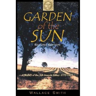 Garden of the Sun - 2nd Edition by  Wallace Smith (Hardcover)