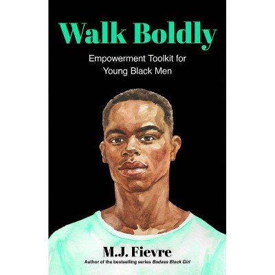Walk Boldly - (Bold and Black) by  M J Fievre (Paperback)