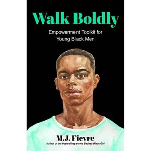 Walk Boldly - (Bold and Black) by  M J Fievre (Paperback) - 1 of 1