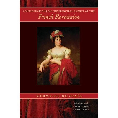 Considerations on the Principal Events of the French Revolution - by  Germaine de Staël (Paperback)