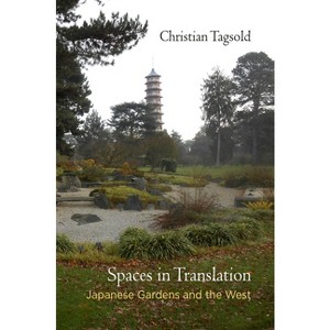 Spaces in Translation - (Penn Studies in Landscape Architecture) by  Christian Tagsold (Hardcover) - 1 of 1
