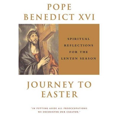 Journey to Easter - by  Pope Benedict XVI (Paperback)