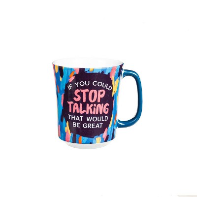 Evergreen Cup of Awesome, 14oz, Stop Talking