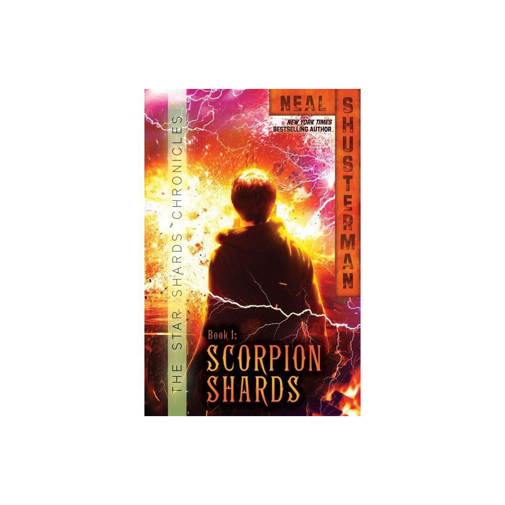 Scorpion Shards - (Star Shards Chronicles) by Neal Shusterman (Paperback)