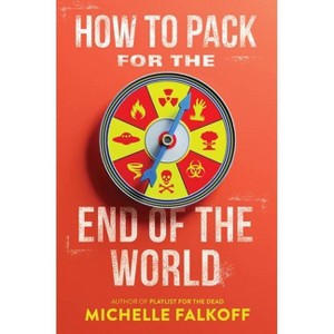 How to Pack for the End of the World - by  Michelle Falkoff (Paperback) - 1 of 1