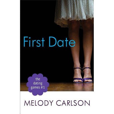 Dating Games #1 - by  Melody Carlson (Paperback)