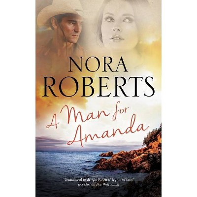 A Man for Amanda - by  Nora Roberts (Hardcover)