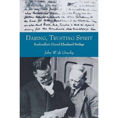 Daring, Trusting Spirit - by  John W de Gruchy (Paperback)