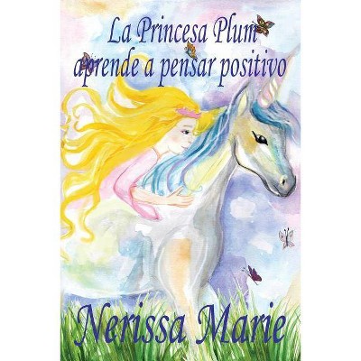 La Princesa Plum aprende a pensar positivo (cuentos infantiles, libros infantiles, libros para los niños, libros para niños, libros para bebes,