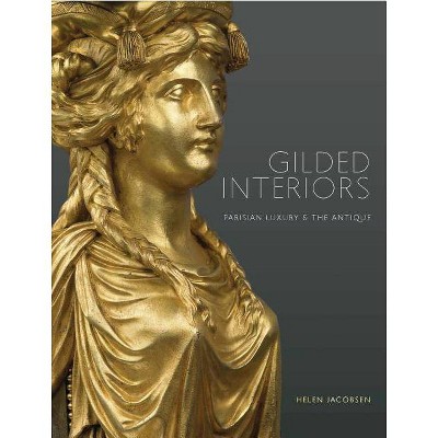 Gilded Interiors - by  Helen Jacobsen (Paperback)