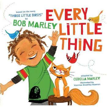 Every Little Thing - (Marley) by  Bob Marley & Cedella Marley (Hardcover)