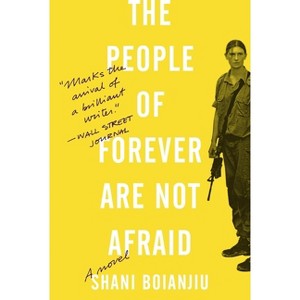 The People of Forever Are Not Afraid - by  Shani Boianjiu (Paperback) - 1 of 1