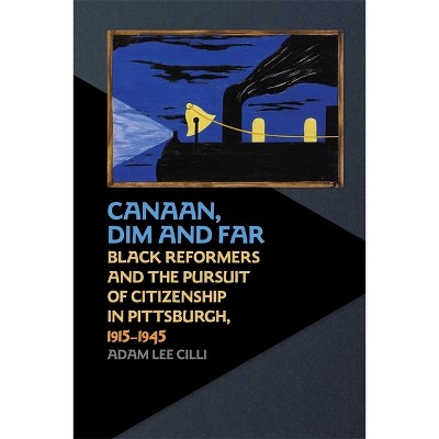 Canaan, Dim and Far - by  Adam Lee CILLI (Paperback)