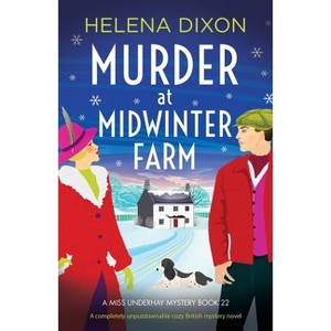 Murder at Midwinter Farm - by  Helena Dixon (Paperback) - 1 of 1
