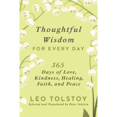 Thoughtful Wisdom for Every Day - by  Leo Tolstoy (Hardcover)