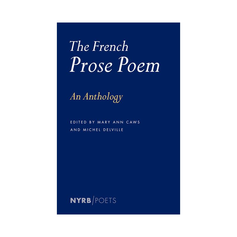 The French Prose Poem - by  Mary Ann Caws & Michel Delville (Paperback), 1 of 2