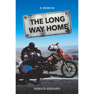 The Long Way Home - by  Harold Serrano (Paperback)