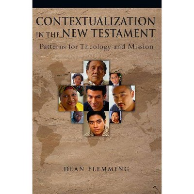 Contextualization in the New Testament - by  Dean Flemming (Paperback)