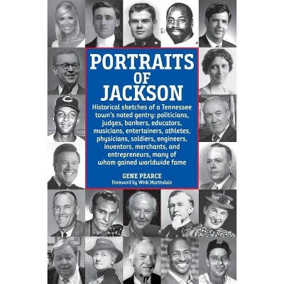 Portraits of Jackson - by  Gene Pearce (Paperback)