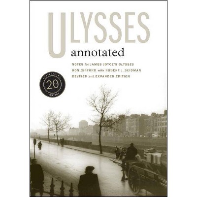 Ulysses Annotated - by  Don Gifford (Paperback)