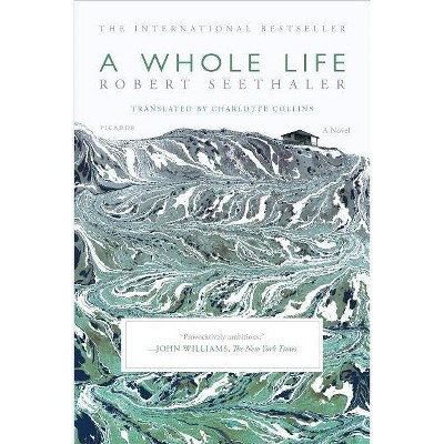 A Whole Life - by  Robert Seethaler (Paperback)