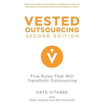 Vested Outsourcing, Second Edition - 2nd Edition by  K Vitasek & M Ledyard (Hardcover)