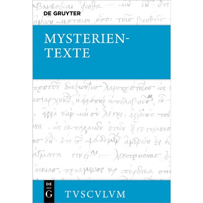 Mysterientexte. Die Orphisch-Bakchischen Goldplättchen - (Sammlung Tusculum) by  Christian Zgoll (Hardcover)
