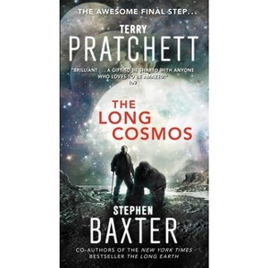 The Long Cosmos - (Long Earth) by  Terry Pratchett & Stephen Baxter (Paperback) - 1 of 1