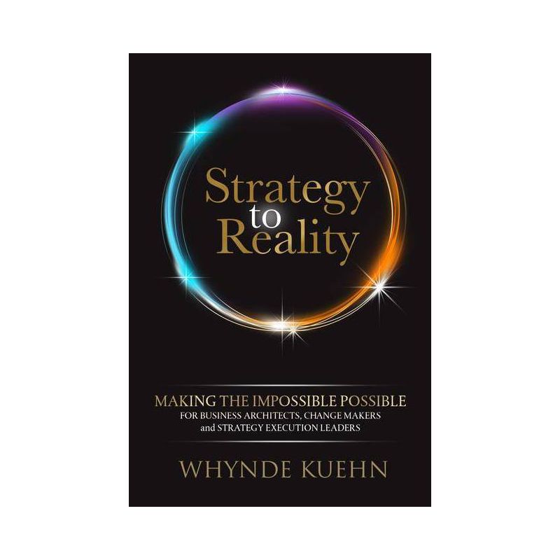 Strategy to Reality - by  Whynde Kuehn (Paperback), 1 of 2