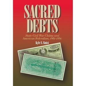 Sacred Debts - (North's Civil War) by  Kyle Sinisi (Hardcover) - 1 of 1
