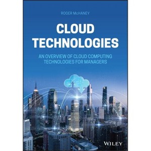 Cloud Technologies - by  Roger McHaney (Hardcover) - 1 of 1