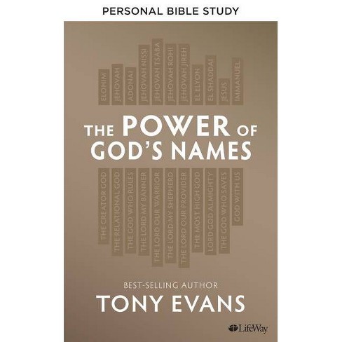 The Power Of God S Names Personal Bible Study Book By Tony Evans Paperback Target