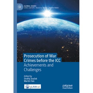 Prosecution of War Crimes Before the ICC - (Global Issues) by  Ond&#345 & ej Sva&#269 & ek & Martin Faix (Hardcover) - 1 of 1