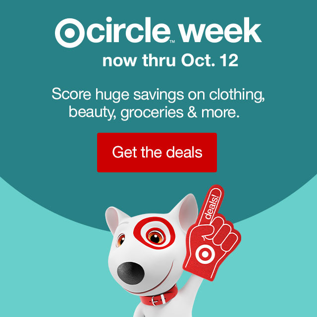 Target Circle™ Week now through Oct. 12 Score huge savings on clothing, beauty, groceries & more. Get the deals >