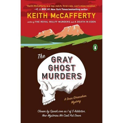 The Gray Ghost Murders - (Sean Stranahan Mystery) by  Keith McCafferty (Paperback)