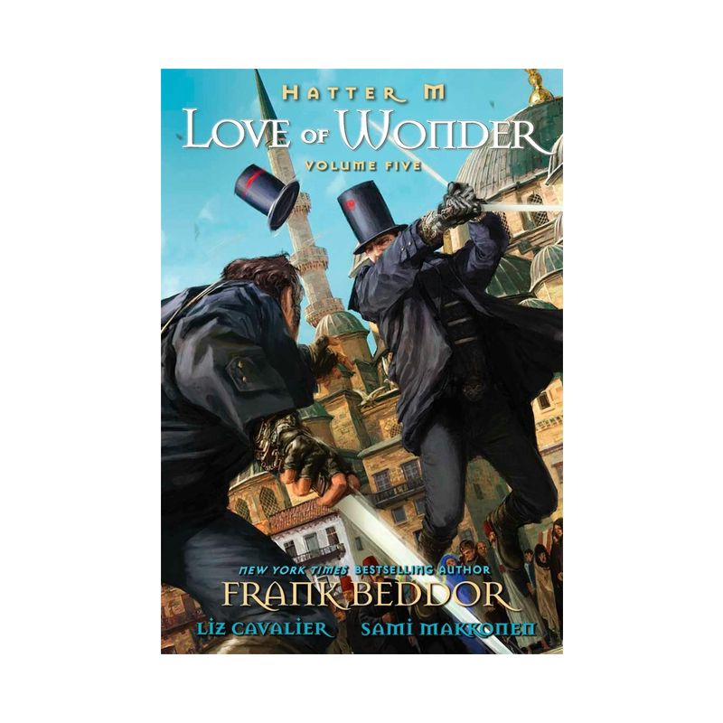 Hatter M: Love of Wonder - (Hatter M the Looking Glass Wars Tp) by  Frank Beddor & Liz Cavalier (Paperback), 1 of 2