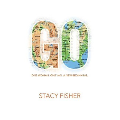 Go - by  Stacy Fisher (Paperback)
